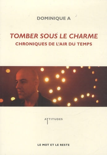Livrenpoche : Tomber sous le charme : Chroniques de l'air du temps - A. Dominique - Livre