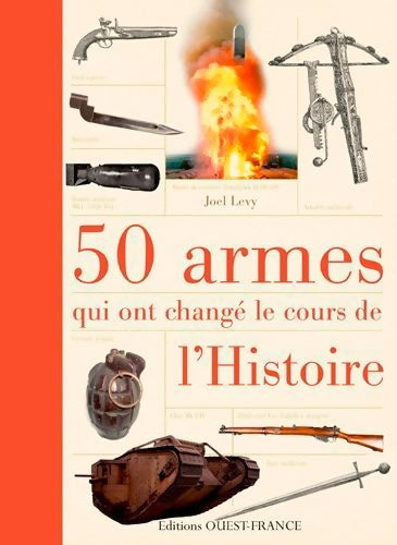Livrenpoche : 50 armes qui ont changé le cours de l'histoire - Joel Levy - Livre