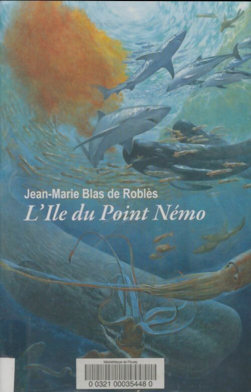 Livrenpoche : L'Île du point Némo - Jean-Marie Blas de Roblès - Livre