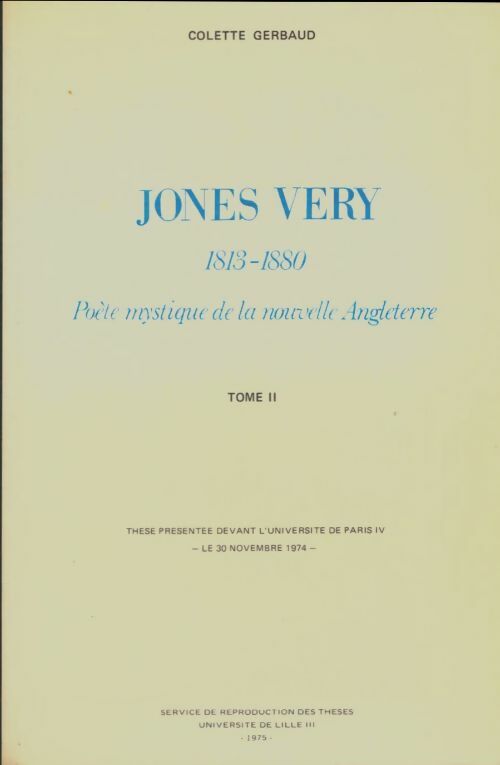 Livrenpoche : Jones Very 1813-1880 Tome II - Colette Gerbaud - Livre