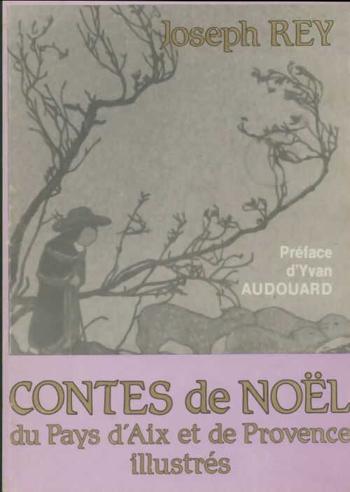 Livrenpoche : Contes de noël du pays d'Aix et de provence illustrés - Joseph Rey - Livre