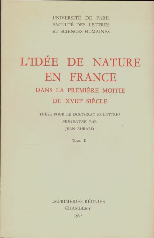 Livrenpoche : L'idée de nature en France dans la première moitié du XVIIIe siècle Tome II - Jean Ehrard - Livre