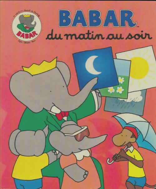 Livrenpoche : Babar du matin au soir - Jean De Brunhoff - Livre