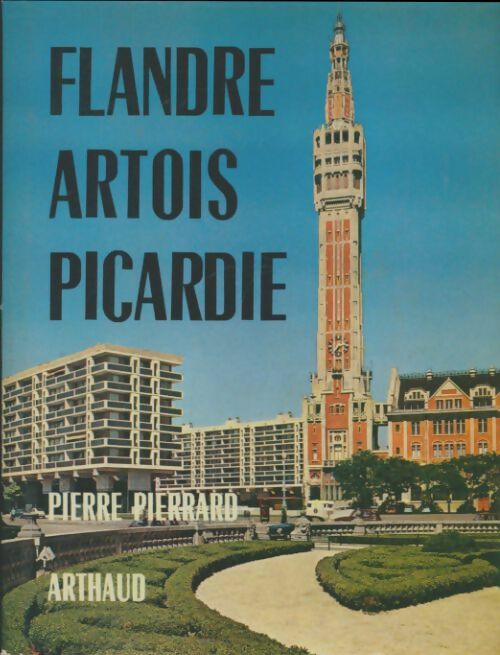 Livrenpoche : Flandre, Artois, Picardie - pierre Pierrard - Livre