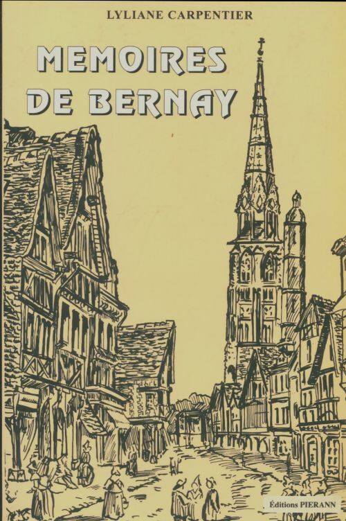 Livrenpoche : Mémoires de Bernay - Lyliane Carpentier - Livre