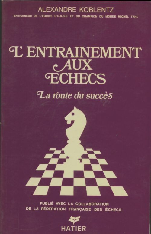Livrenpoche : L'entrainement aux échecs - Alexandre Koblentz - Livre