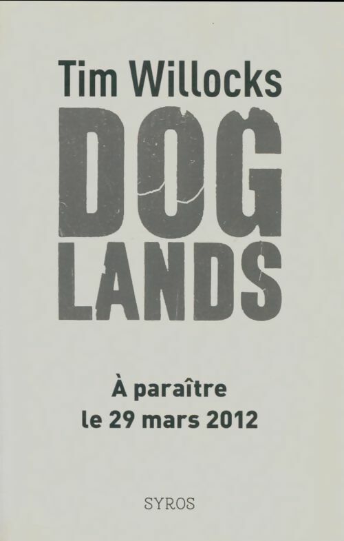 Livrenpoche : Dog lands - Tim Willocks - Livre