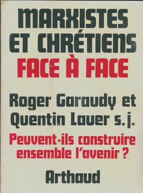 Livrenpoche : Marxistes et chrétiens face àface - Roger Garaudy - Livre