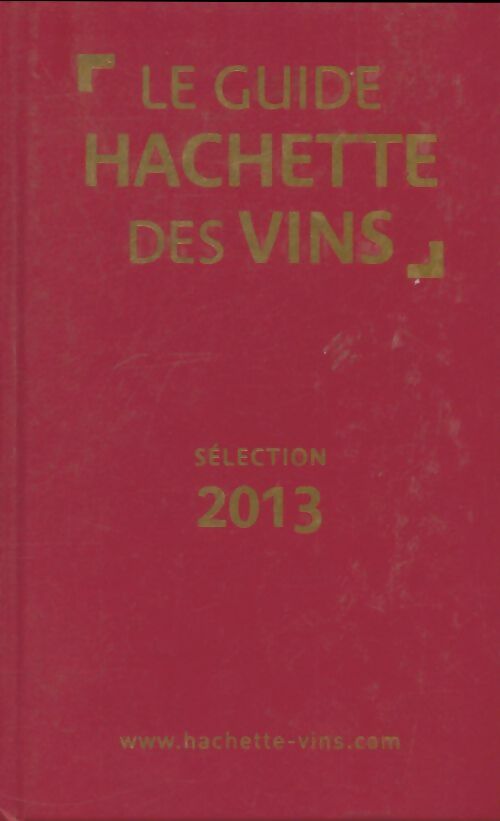 Livrenpoche : Le guide Hachette des vins 2013 - Collectif - Livre