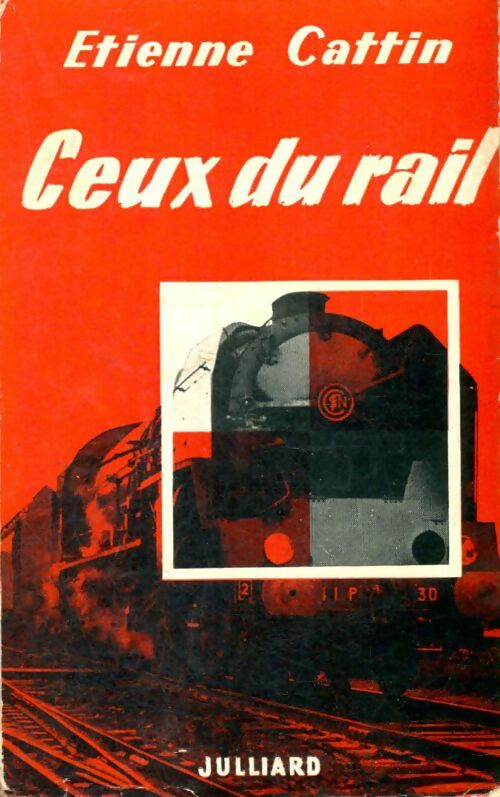 Livrenpoche : Ceux du rail - Etienne Cattin - Livre