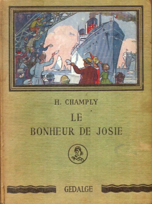 Livrenpoche : Le bonheur de Josie - Henry Champly - Livre
