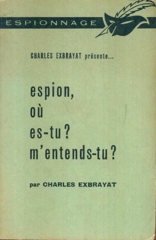 Livrenpoche : Espion, où es-tu ? m'entends-tu ? - Charles Exbrayat - Livre