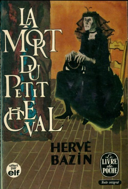 Livrenpoche : La mort du petit cheval - Hervé Bazin - Livre