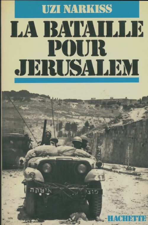 Livrenpoche : La bataille pour Jérusalem - Uzi Narkiss - Livre
