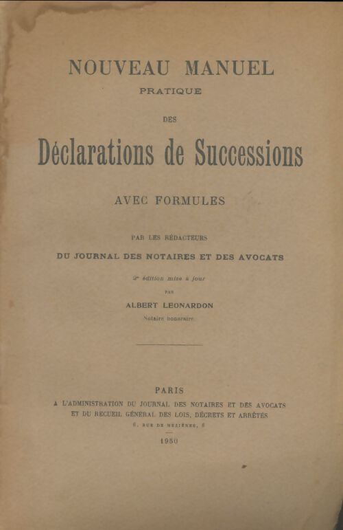 Livrenpoche : Nouveau manuel pratique des déclarations de successions - Albert Leonardon - Livre