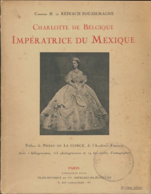 Livrenpoche : Charlotte de Belgique impératrice du Mexique - H De Reinach Foussemagne - Livre