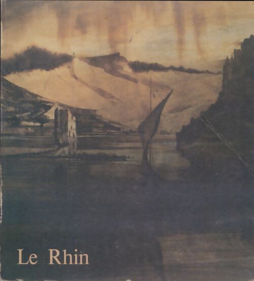 Livrenpoche : Le Rhin : Le voyage de Victor Hugo en 1840 - Collectif - Livre