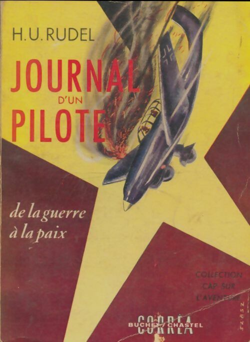 Livrenpoche : Journal d'un pilote / De la guerre à la paix - Hans Ulrich Rudel - Livre