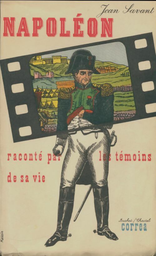 Livrenpoche : Napoléon raconte par les témoins de sa vie - Jean Savant - Livre