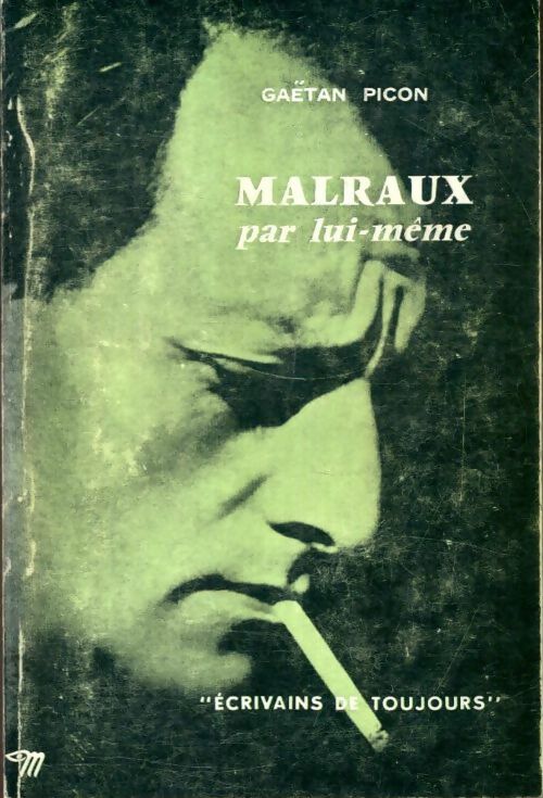 Livrenpoche : Malraux par lui-même - Gaëtan Picon - Livre