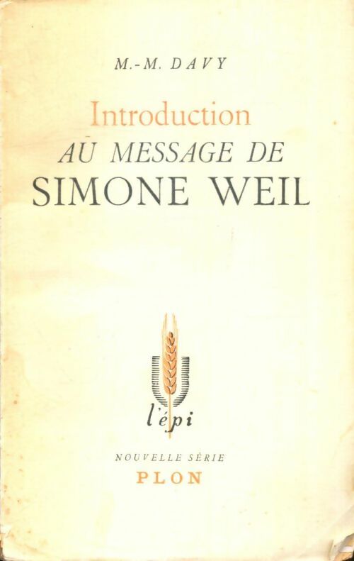 Livrenpoche : Introduction au message de Simone Weil - Marie-Magdeleine Davy - Livre