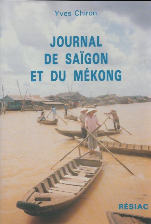Livrenpoche : Journal de Saïgon et du Mékong - Yves Chiron - Livre