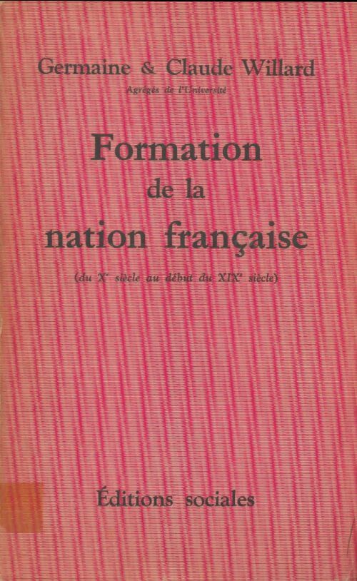 Livrenpoche : Formation de la nation francaise - Germaine Willard - Livre