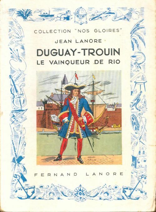 Livrenpoche : Duguay-Trouin, le vainqueur de Rio - Jean Lanore - Livre