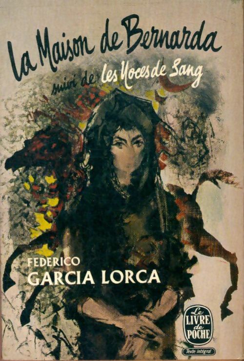 Livrenpoche : La maison de Bernarda Alba / Noces de sang - Federico Garcìa Lorca - Livre