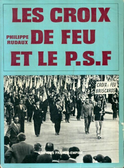 Livrenpoche : Les croix de feu et le P. S. F - Philippe Rudaux - Livre