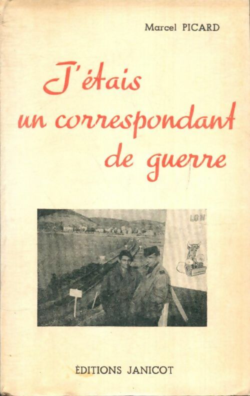 Livrenpoche : J'étais un correspondant de guerre - Marcel Picard - Livre