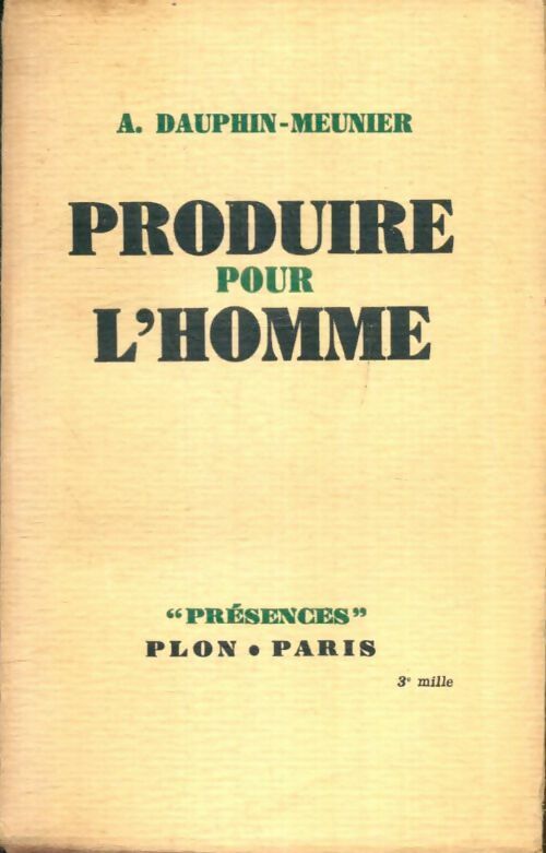 Livrenpoche : Produire pour l'homme - A. Dauphin-Meunier - Livre