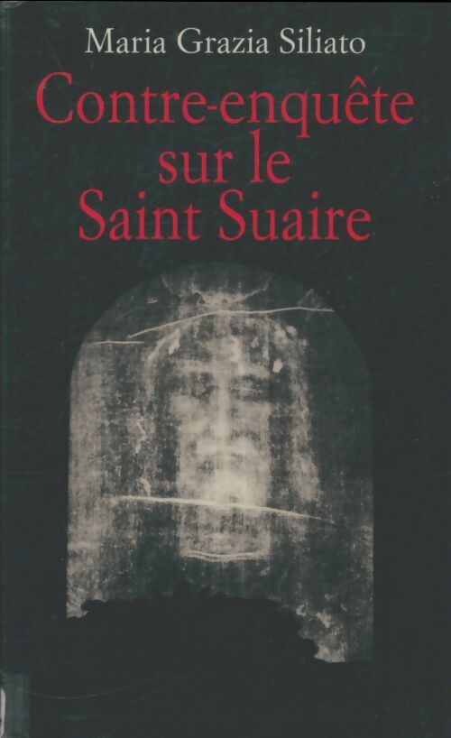 Livrenpoche : Contre-enquête sur le Saint Suaire - Maria Grazia Siliato - Livre