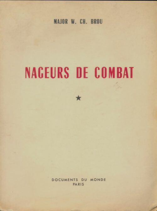 Livrenpoche : Nageurs de combat - Ch Brou - Livre