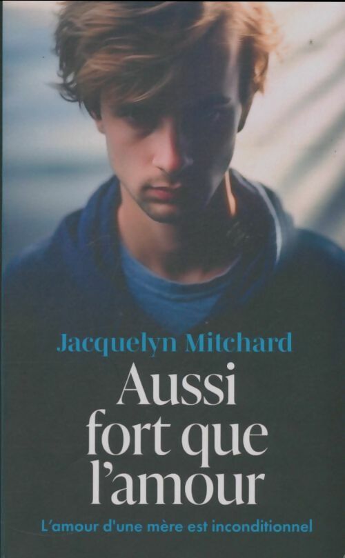 Livrenpoche : Aussi fort que l'amour - Jacquelyn Mitchard - Livre