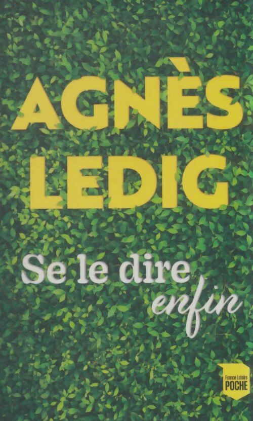 Livrenpoche : Se le dire enfin - Agnès Ledig - Livre