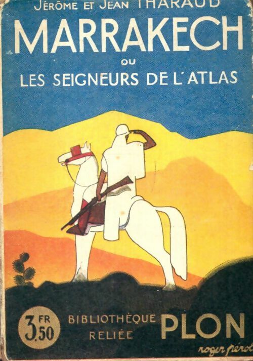Livrenpoche : Marrakech ou les seigneurs de l'Atlas - Jean Tharaud - Livre