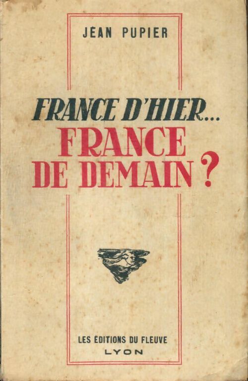 Livrenpoche : France d'hier... France de demain ? - Jean Pupier - Livre