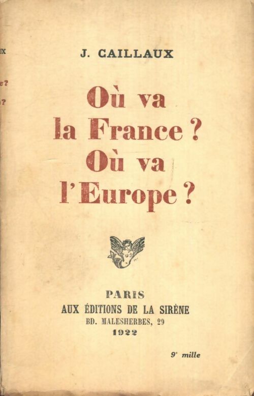 Livrenpoche : Où va la France ? Où va l'Europe ? - J. Caillaux - Livre