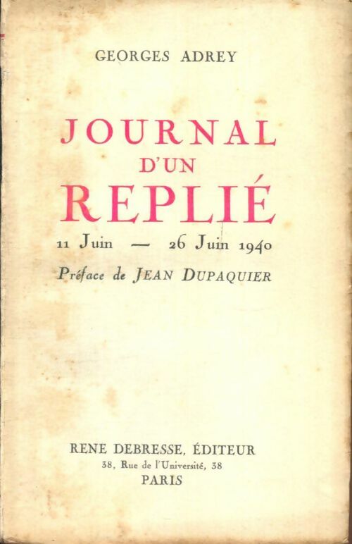 Livrenpoche : Journal d'un replié 11 Juin-26 Juin 1940 - Georges Adrey - Livre