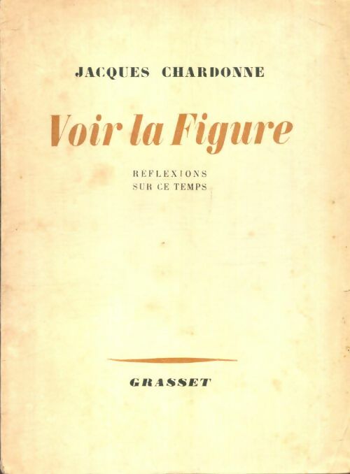 Livrenpoche : Voir la figure - Jacques Chardonne - Livre