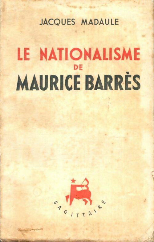 Livrenpoche : Le nationalisme de Maurice Barrès - Jacques Madaule - Livre