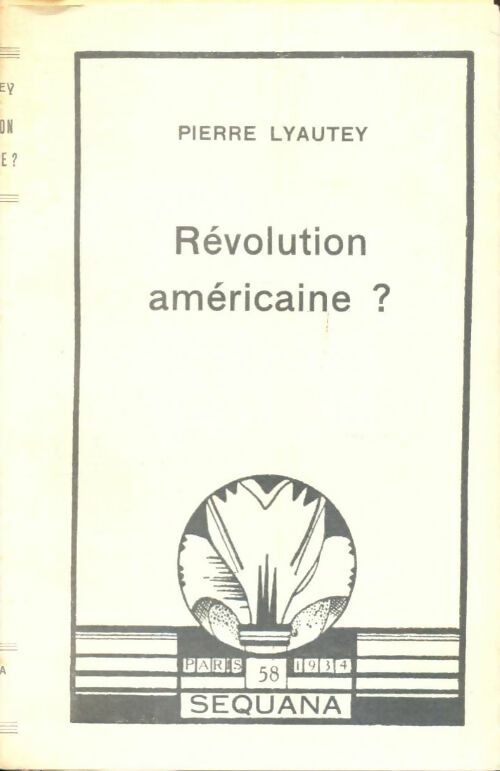 Livrenpoche : Révolution américaine ? - Pierre Lyautey - Livre