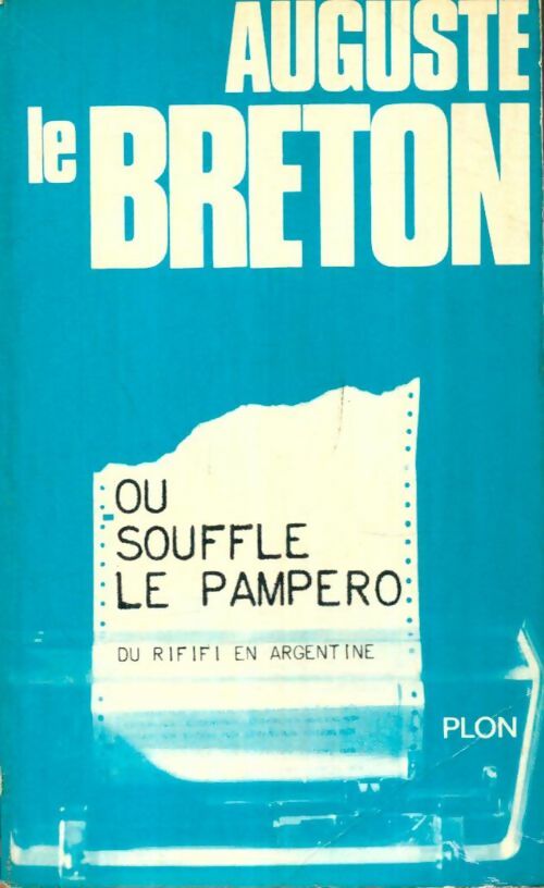 Livrenpoche : Du rififi en Argentine (Où souffle le Pampero) - Auguste Le Breton - Livre