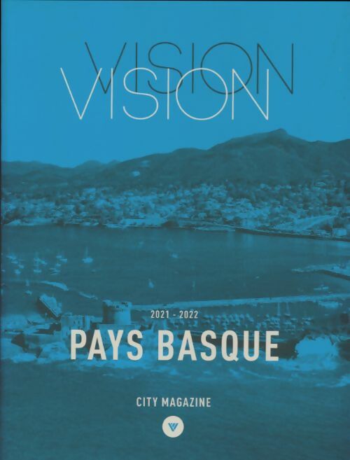 Livrenpoche : City magazine n°4 : Visions Pays Basque - Collectif - Livre