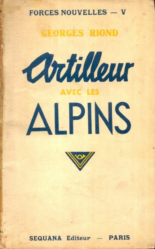 Livrenpoche : Forces nouvelles Tome V : Artilleur avec les alpins - Georges Riond - Livre