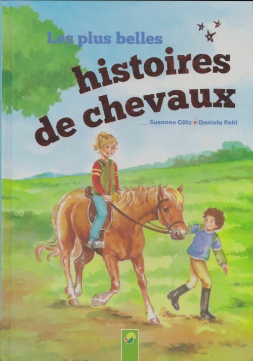 Livrenpoche : Les plus belles histoires de chevaux - Susanne Götz - Livre