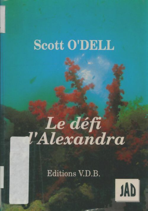Livrenpoche : Le défi d'Alexandra - Scott O'Dell - Livre