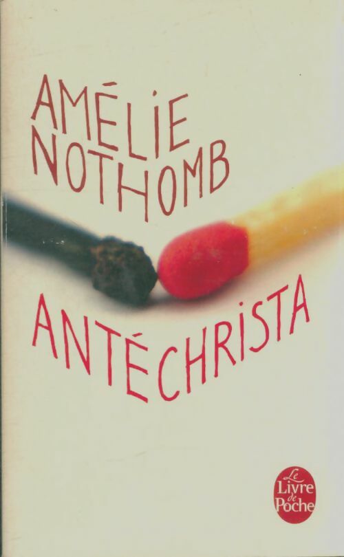 Livrenpoche : Antéchrista - Amélie Nothomb - Livre