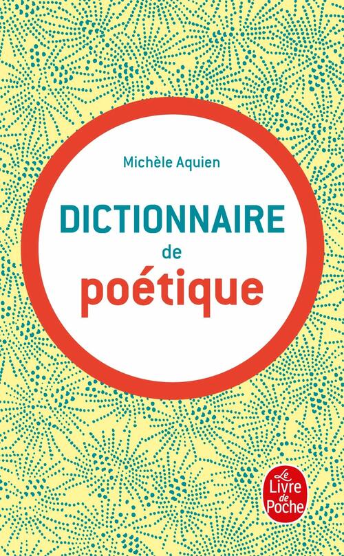 Livrenpoche : Dictionnaire de poétique - Michèle Aquien - Livre